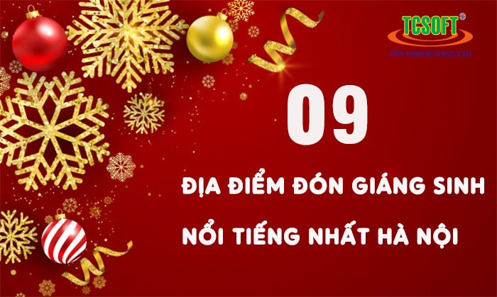 Khám phá 9 địa điểm đón giáng sinh nổi tiếng nhất Hà Nội