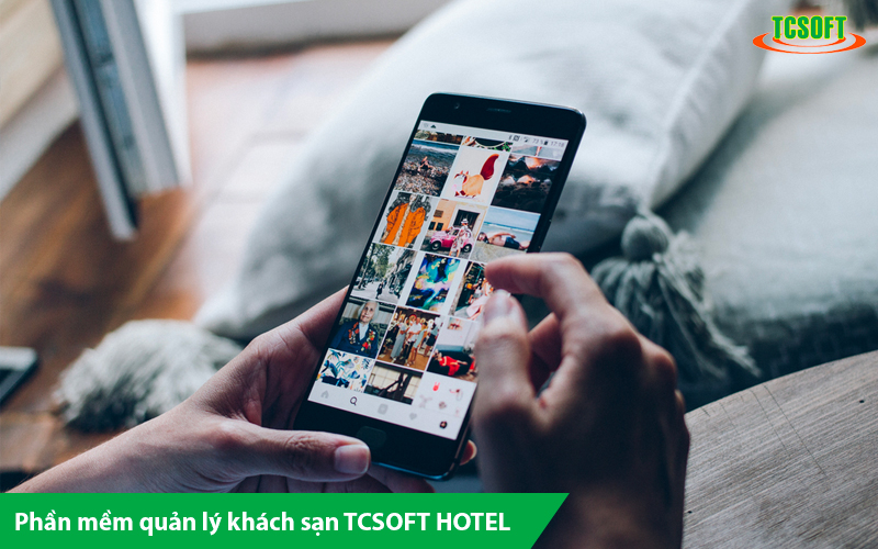Marketing khách sạn trên instagram - phần mềm quản lý khách sạn TCSOFT HOTEL