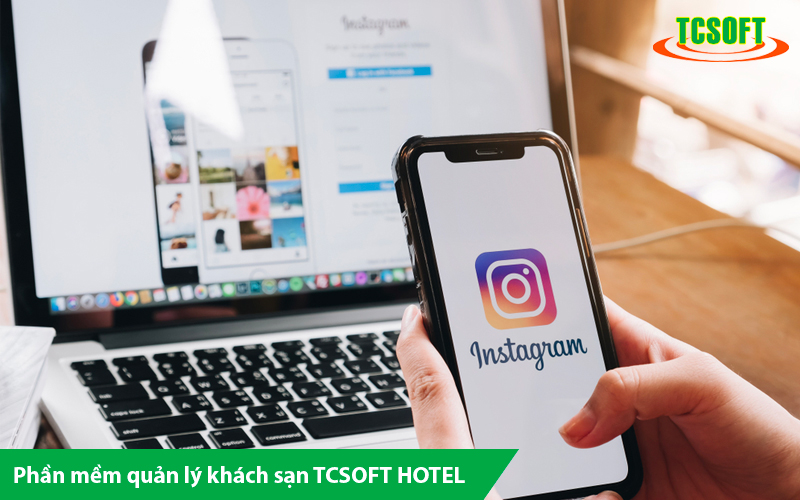 Marketing khách sạn trên Instragram là gì? Làm sao để quảng bá và thu hút khách hàng đặt phòng khách sạn qua instagram? (phần 1)