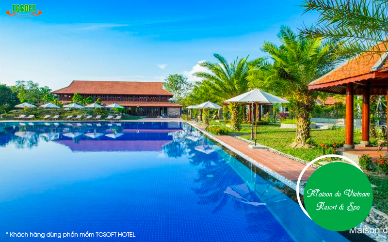Maison du Vietnam Resort & Spa dành trọn điểm 10 cho TCSOFT HOTEL